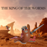 The King of The Worms