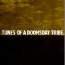 Tunes of A Doomsday Tribe