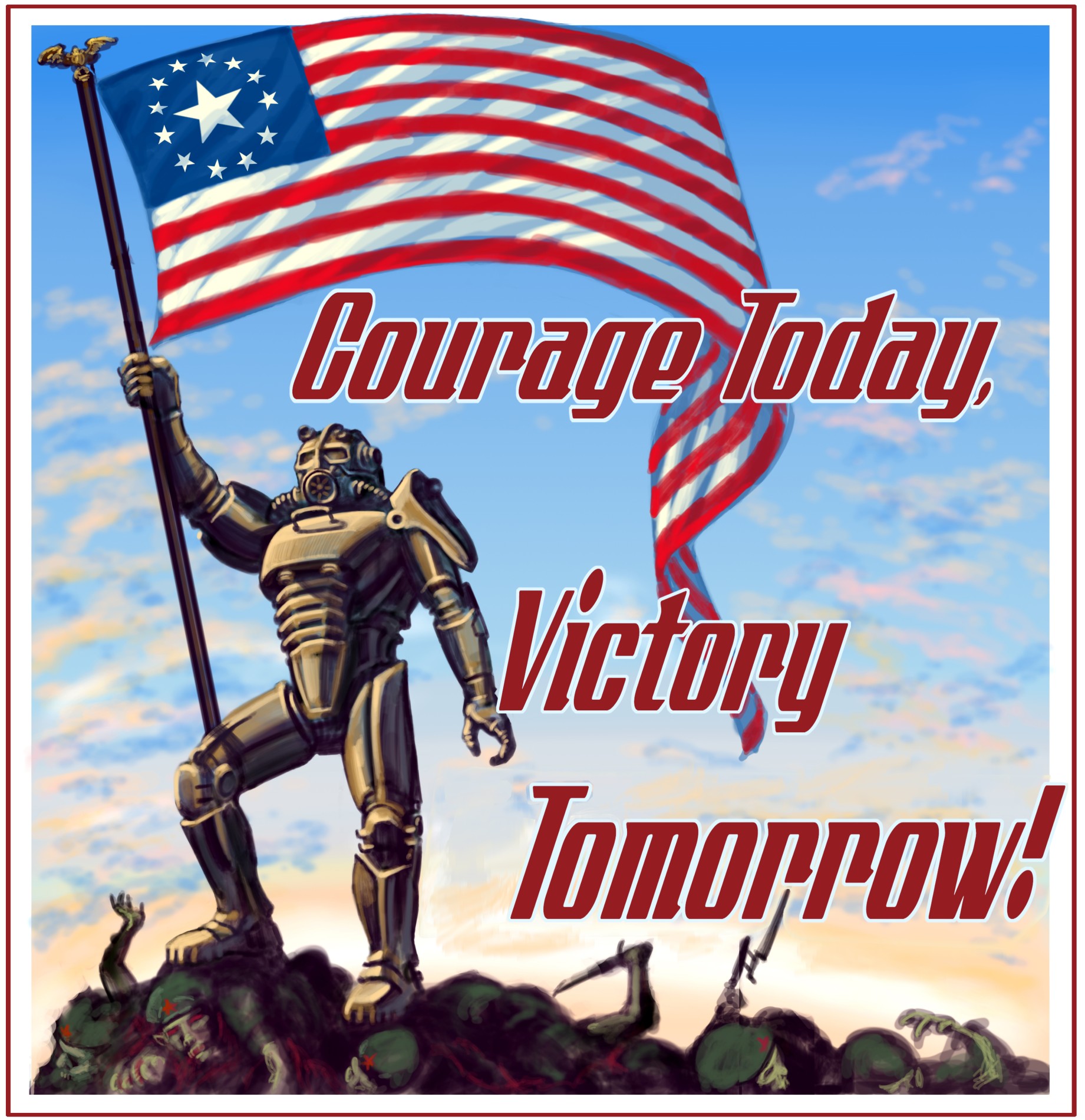 Courage Today Victory Tomorrow