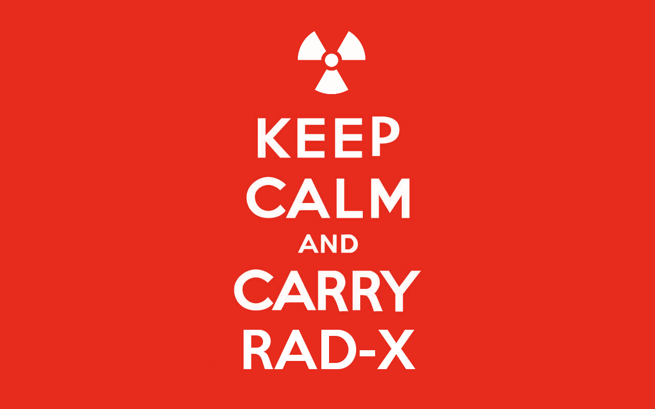 Keep Calm and Carry Rad-X