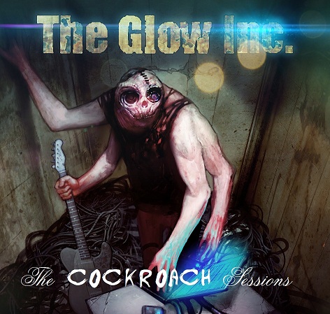 The Glow Inc - The Cockroach Sessions cover