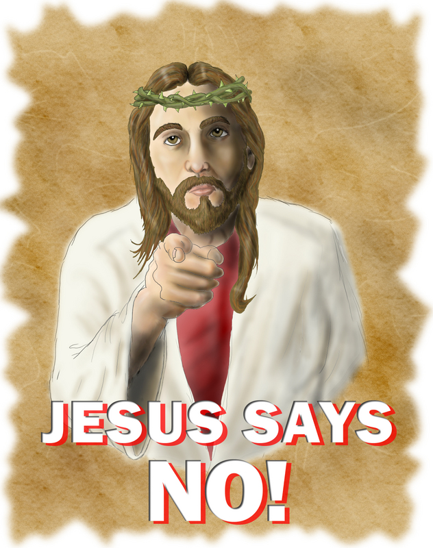 jesus_says_no_by_jaredasay.jpg