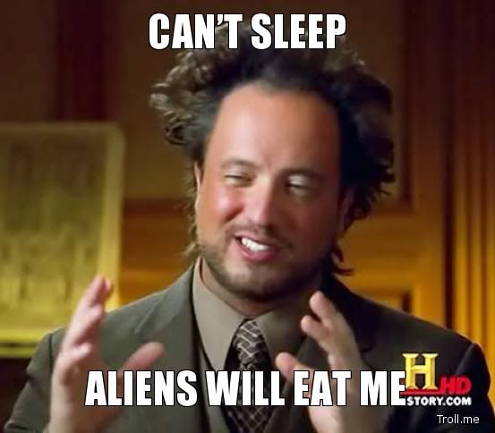 cant-sleep-aliens-will-eat-me.jpg